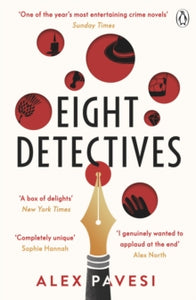 Eight Detectives: The Sunday Times Crime Book of the Month - Alex Pavesi (Paperback) 05-08-2021 