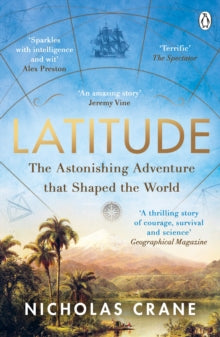 Latitude: The astonishing journey to discover the shape of the earth - Nicholas Crane (Paperback) 26-05-2022 