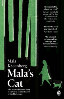Mala's Cat: The moving and unforgettable true story of one girl's survival during the Holocaust - Mala Kacenberg (Paperback) 19-01-2023 