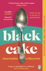 Black Cake: The compelling and beautifully written New York Times bestseller 2022 - Charmaine Wilkerson (Paperback) 16-02-2023 