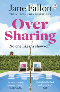 Over Sharing: The hilarious and sharply written new novel from the Sunday Times bestselling author - Jane Fallon (Paperback) 15-02-2024 