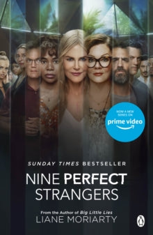 Nine Perfect Strangers: The No 1 bestseller now a major Amazon Prime series - Liane Moriarty (Paperback) 19-08-2021 