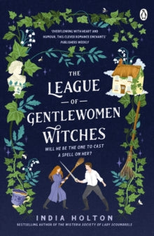 The League of Gentlewomen Witches: The swoon-worthy TikTok sensation where Bridgerton meets fantasy - India Holton (Paperback) 02-06-2022 
