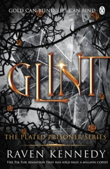 Plated Prisoner  Glint: The TikTok fantasy sensation that's sold over half a million copies - Raven Kennedy (Paperback) 02-06-2022 