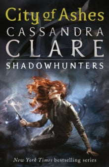 The Mortal Instruments  The Mortal Instruments 2: City of Ashes - Cassandra Clare (Paperback) 07-07-2008 