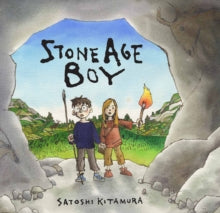 Stone Age Boy - Satoshi Kitamura; Satoshi Kitamura (Paperback) 06-10-2008 
