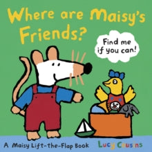Maisy  Where Are Maisy's Friends? - Lucy Cousins; Lucy Cousins (Board book) 04-01-2010 