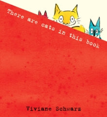 There Are Cats in This Book - Silvia Viviane Schwarz; Viviane Schwarz; Silvia Viviane Schwarz; Viviane Schwarz (Paperback) 02-11-2009 Winner of Oppenheim Toy Portfolio, Gold Award 2009 (United States).