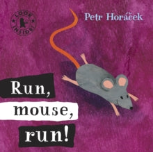 Run, Mouse, Run! - Petr Horacek; Petr Horacek (Board book) 07-12-2009 
