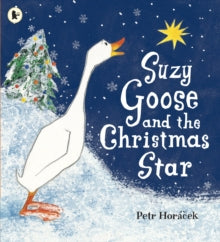 Suzy Goose and the Christmas Star - Petr Horacek; Petr Horacek (Paperback) 01-11-2010 
