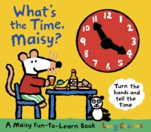 Maisy  What's the Time, Maisy? - Lucy Cousins (Hardback) 07-04-2011 