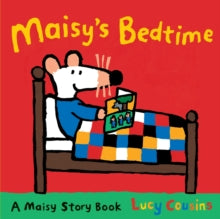 Maisy  Maisy's Bedtime - Lucy Cousins; Lucy Cousins (Paperback) 04-04-2011 Winner of Oppenheim Toy Portfolio, Gold Award 2000 (United States).