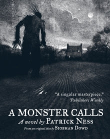 A Monster Calls - Patrick Ness; Siobhan Dowd; Jim Kay (Paperback) 02-02-2012 Winner of Kate Greenaway Medal 2012 and Galaxy National Book Awards: National Book Tokens Children's Book of the Year 2011 and Carnegie Medal 2012.