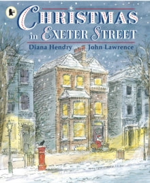 Christmas in Exeter Street - Diana Hendry; John Lawrence (Paperback) 07-11-2013 