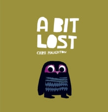 A Bit Lost - Chris Haughton (Board book) 07-02-2013 
