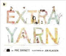 Extra Yarn - Mac Barnett; Jon Klassen (Paperback) 02-01-2014 