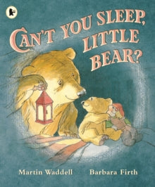 Can't You Sleep, Little Bear?  Can't You Sleep, Little Bear? - Martin Waddell; Barbara Firth (Paperback) 05-09-2013 Winner of Kate Greenaway Medal (CILIP) 1988 (UK) and Nestle Smarties Book Prize 1988 (UK).