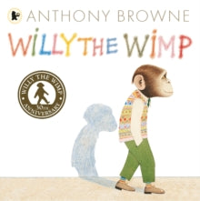 Willy the Chimp  Willy the Wimp - Anthony Browne; Anthony Browne (Paperback) 04-09-2014 