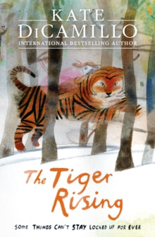 The Tiger Rising - Kate DiCamillo (Paperback) 03-07-2014 Winner of Oppenheim Toy Portfolio, Gold Award 2001 (United States).