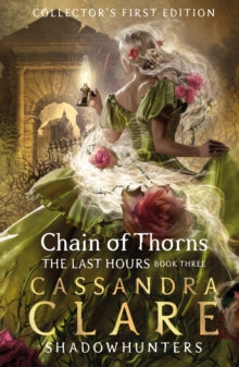 The Last Hours  The Last Hours: Chain of Thorns - Cassandra Clare (Hardback) 31-01-2023 