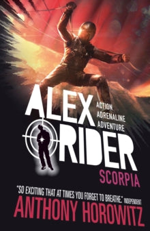 Alex Rider  Scorpia - Anthony Horowitz (Paperback) 02-04-2015 Winner of Berkshire Book Award 2005 (UK) and Redbridge Children's Book Award 2005 (UK).