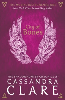 The Mortal Instruments  The Mortal Instruments 1: City of Bones - Cassandra Clare (Paperback) 02-07-2015 