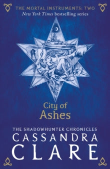 The Mortal Instruments  The Mortal Instruments 2: City of Ashes - Cassandra Clare (Paperback) 02-07-2015 