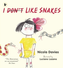 I (Don't) Like Snakes - Nicola Davies; Luciano Lozano (Paperback) 05-05-2016 Winner of Parents' Choice Award 2015 (United States).