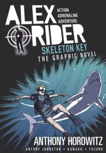 Alex Rider  Skeleton Key Graphic Novel - Anthony Horowitz; Antony Johnston; Kanako & Yuzuru Yuzuru (Paperback) 07-01-2016 
