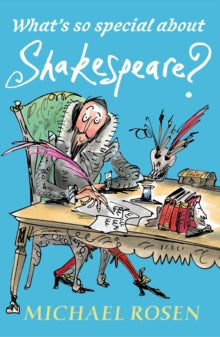 What's So Special About Shakespeare? - Michael Rosen; Sarah Nayler (Paperback) 03-03-2016 