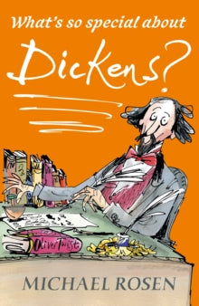 What's So Special about Dickens? - Michael Rosen; Sarah Nayler (Paperback) 03-03-2016 