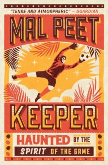 Keeper - Mal Peet (Paperback) 07-04-2016 Winner of Branford Boase Award 2004 (UK).