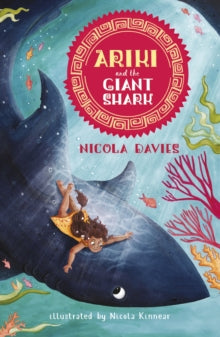 Ariki  Ariki and the Giant Shark - Nicola Davies; Nicola Kinnear (Paperback) 03-05-2018 