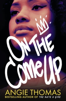 On the Come Up - Angie Thomas (Paperback) 07-02-2019 Winner of FCBG Children's Book Award 2020 (UK).