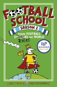 Football School Season 1: Where Football Explains the World - Alex Bellos; Ben Lyttleton; Spike Gerrell (Paperback) 04-05-2017 