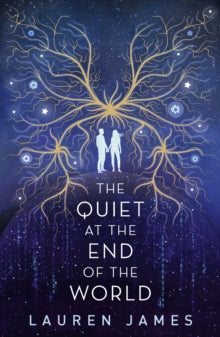 The Quiet at the End of the World - Lauren James (Paperback) 07-03-2019 Winner of RED Falkirk Council Book Award 2020 (UK).