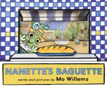 Nanette's Baguette - Mo Willems (Paperback) 02-02-2017 