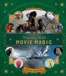 J.K. Rowling's Wizarding World  J.K. Rowling's Wizarding World: Movie Magic Volume Two: Curious Creatures - Ramin Zahed (Hardback) 14-03-2017 