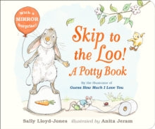Skip to the Loo! A Potty Book - Sally Lloyd-Jones; Anita Jeram (Board book) 01-02-2018 