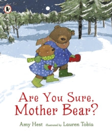 Are You Sure, Mother Bear? - Amy Hest; Lauren Tobia (Paperback) 02-11-2017 