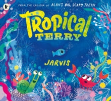 Tropical Terry - Jarvis; Jarvis (Paperback) 07-06-2018 