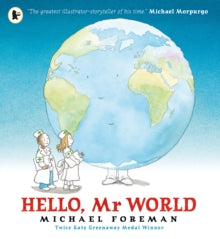 Hello, Mr World - Michael Foreman; Michael Foreman (Paperback) 03-05-2018 