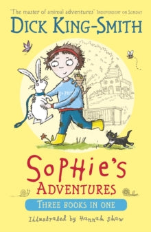 Sophie Adventures  Sophie's Adventures - Dick King-Smith; Hannah Shaw (Paperback) 05-07-2018 