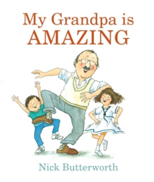My Grandpa Is Amazing - Nick Butterworth (Board book) 06-09-2018 
