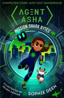 Agent Asha: Mission Shark Bytes - Sophie Deen (Paperback) 02-07-2020 