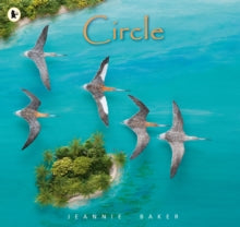 Circle - Jeannie Baker; Jeannie Baker (Paperback) 07-05-2020 Winner of John Burroughs Award, Young Readers 2017 (United States) and Whitely Award, Children's Book 2017 (Australia).