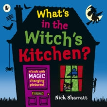 What's in the Witch's Kitchen? - Nick Sharratt; Nick Sharratt (Paperback) 06-09-2018 