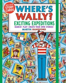 Where's Wally?  Where's Wally? Exciting Expeditions: Search! Play! Create Your Own Stories! - Martin Handford; Martin Handford (Paperback) 02-05-2019 Winner of Sainsbury's Book Award - Favourite Character 2020 (UK).