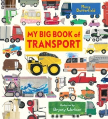 My Big Book of Transport - Moira Butterfield; Bryony Clarkson (Hardback) 14-10-2021 