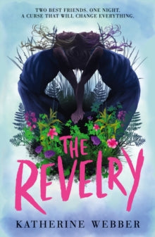 The Revelry - Katherine Webber; Leo Nickolls (Paperback) 06-01-2022 